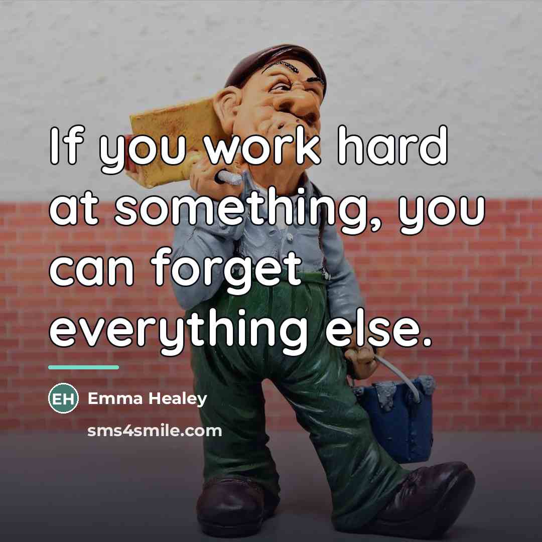 “If you work hard at something, you can forget everything…” quote by Emma Healey