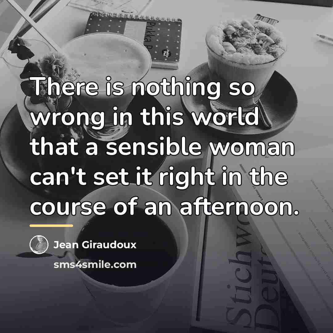 “There is nothing so wrong in this world that a…” quote by Jean Giraudoux