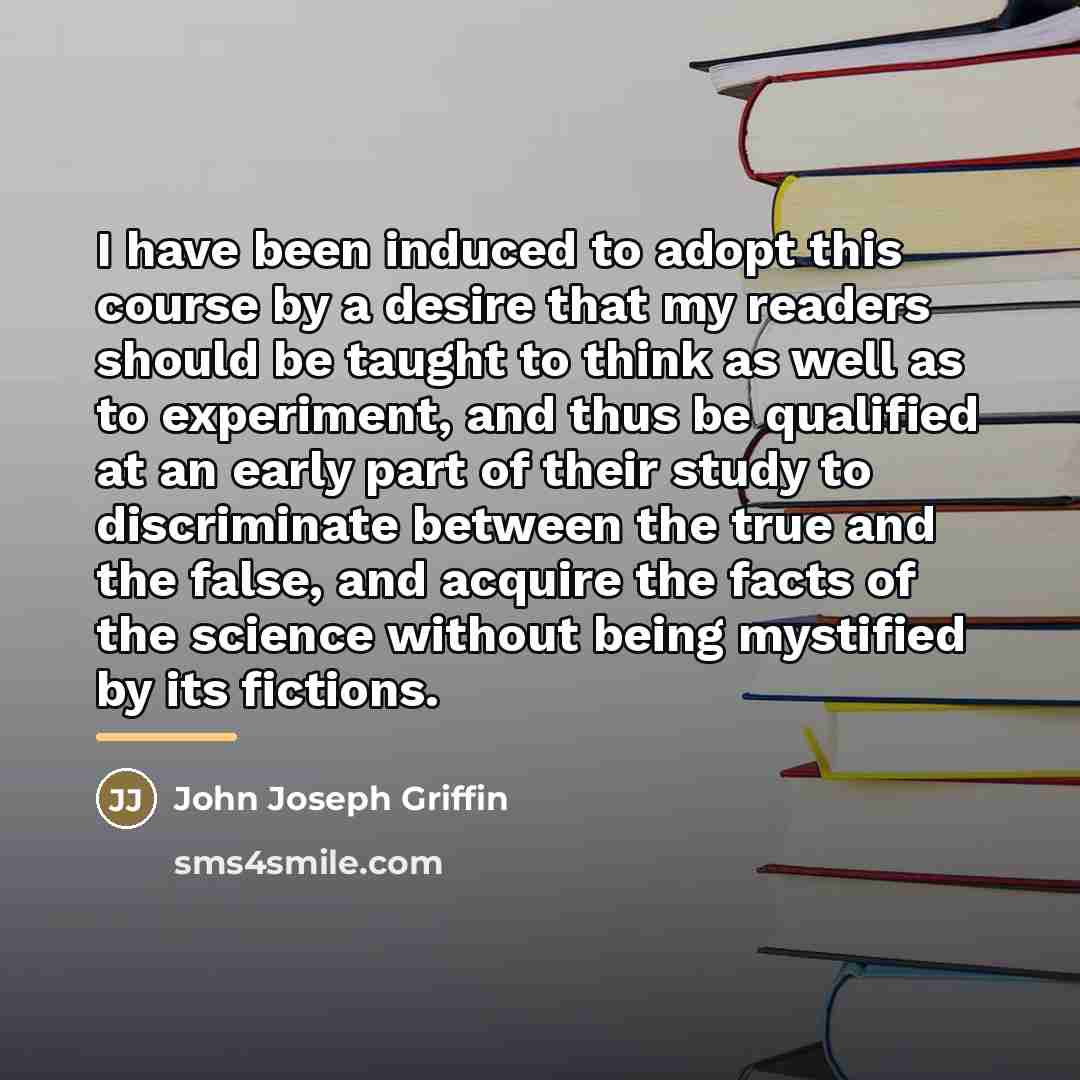 “I have been induced to adopt this course by a…” quote by John Joseph Griffin