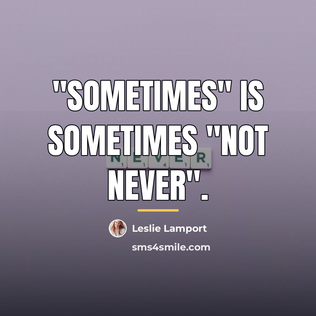 “"Sometimes" is sometimes "not never".…” quote by Leslie Lamport