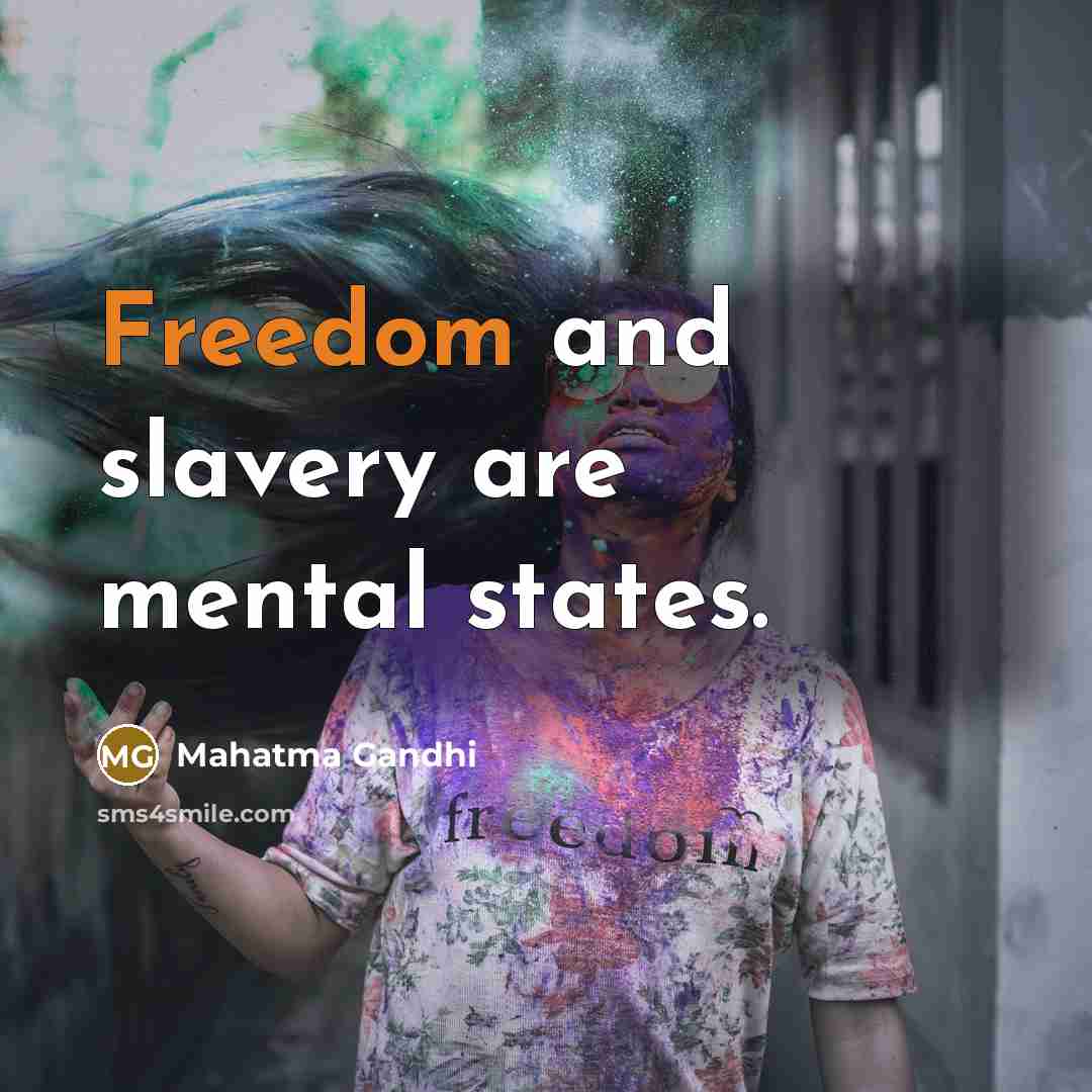 “Freedom and slavery are mental states.…” quote by Mahatma Gandhi