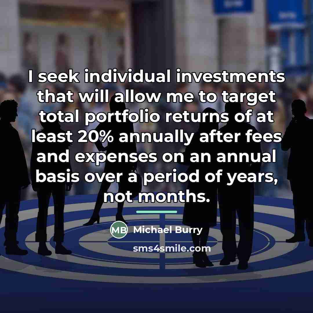 “I seek individual investments that will allow me to target…” quote by Michael Burry