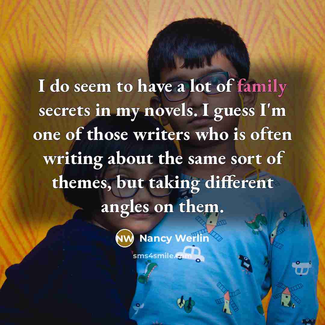 “I do seem to have a lot of family secrets…” quote by Nancy Werlin