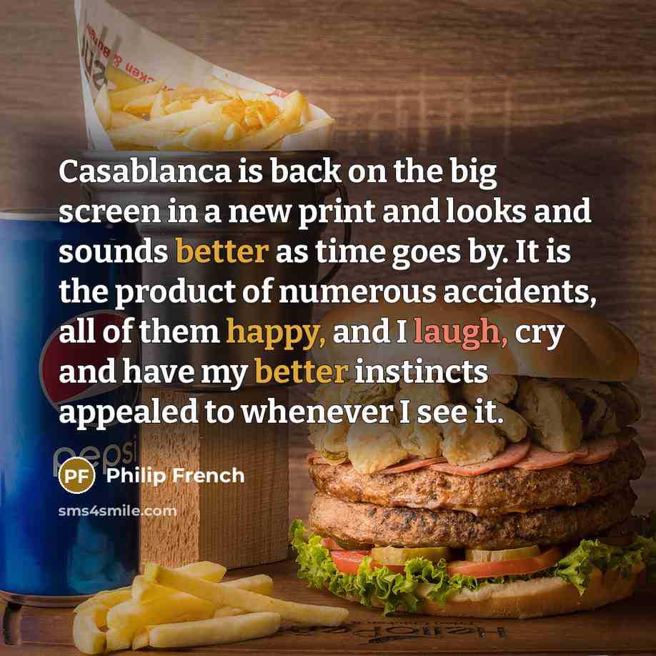 “Casablanca is back on the big screen in a new…” quote by Philip French