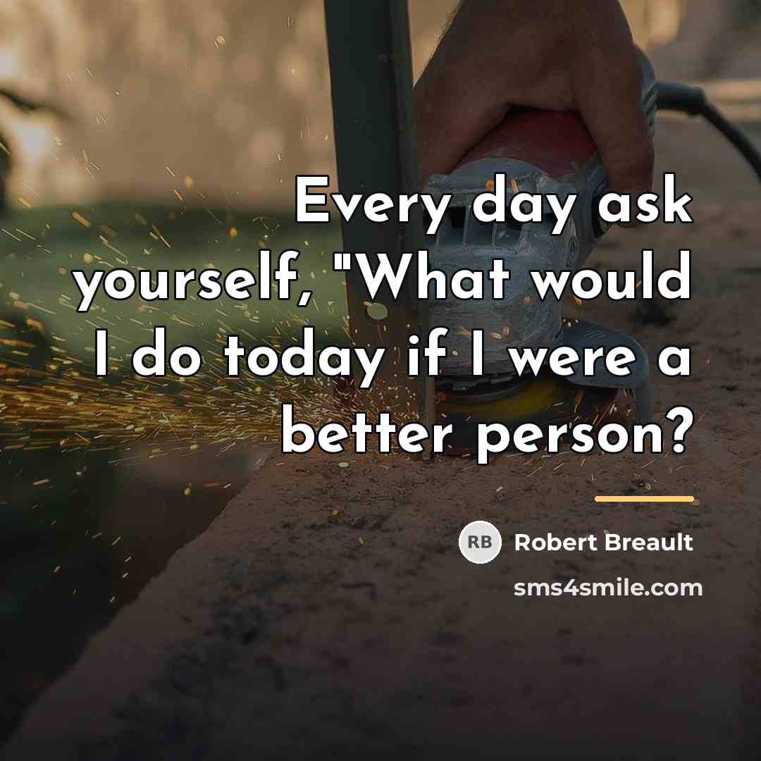 “Every day ask yourself, "What would I do today if…” quote by Robert Breault