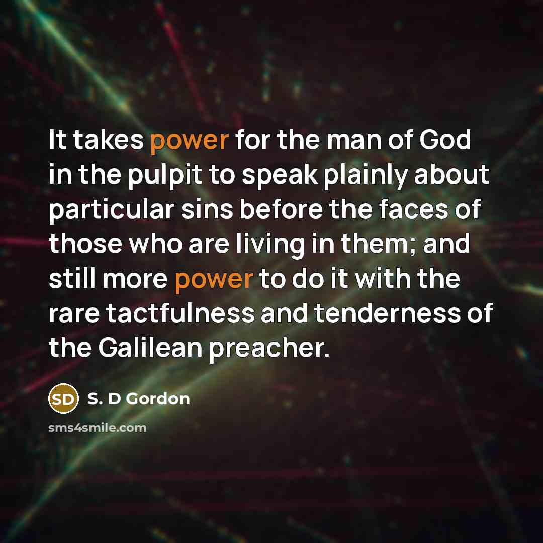 “It takes power for the man of God in the…” quote by S. D Gordon