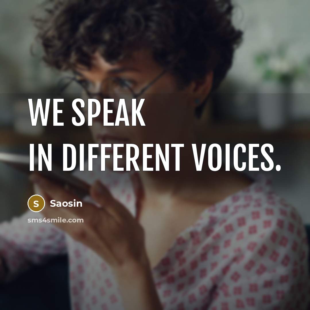 “WE SPEAK IN DIFFERENT VOICES.…” quote by Saosin