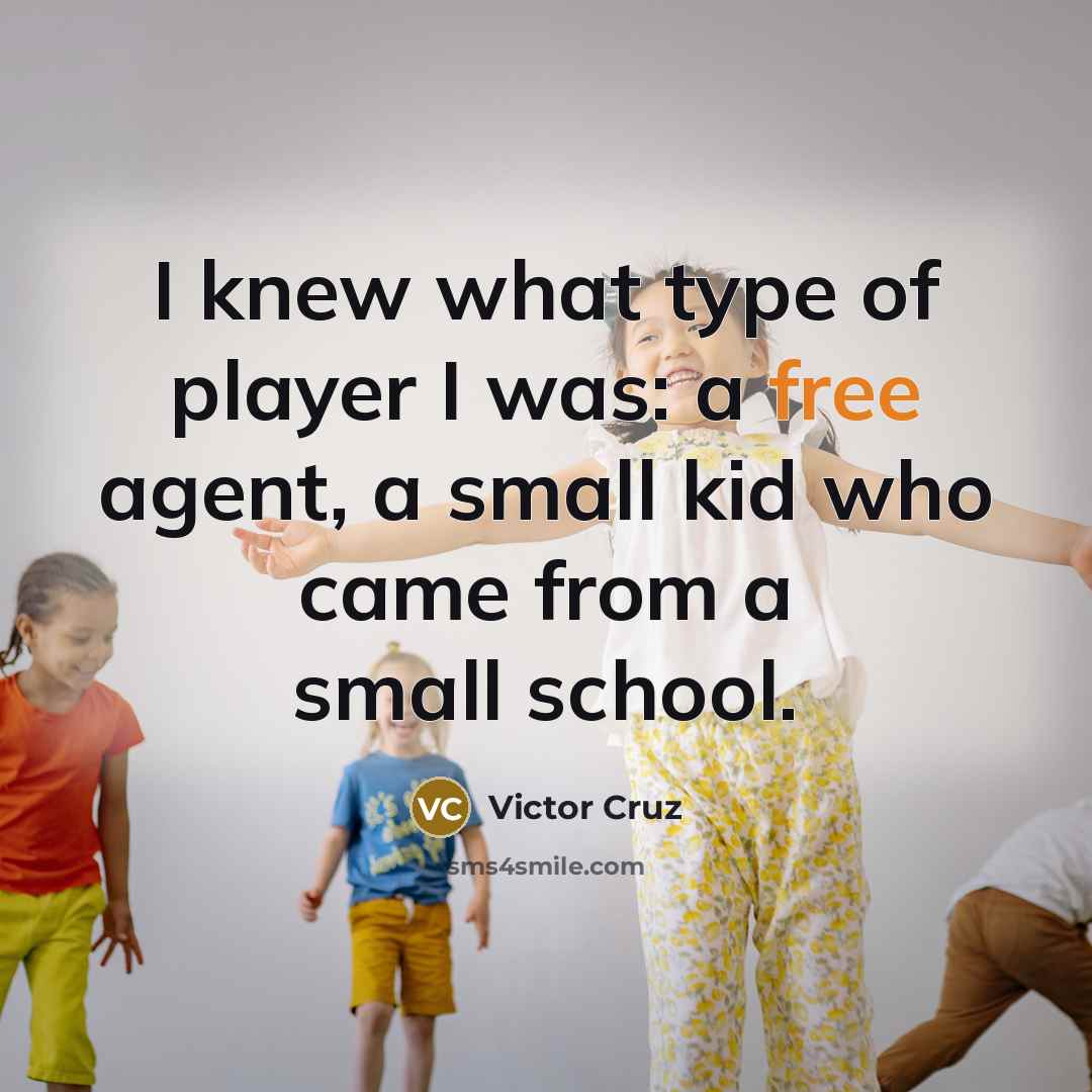 “I knew what type of player I was: a free…” quote by Victor Cruz