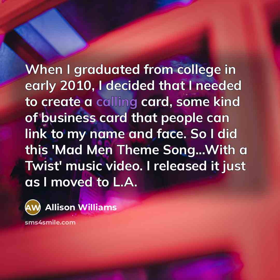 “When I graduated from college in early 2010, I decided…” quote by Allison Williams