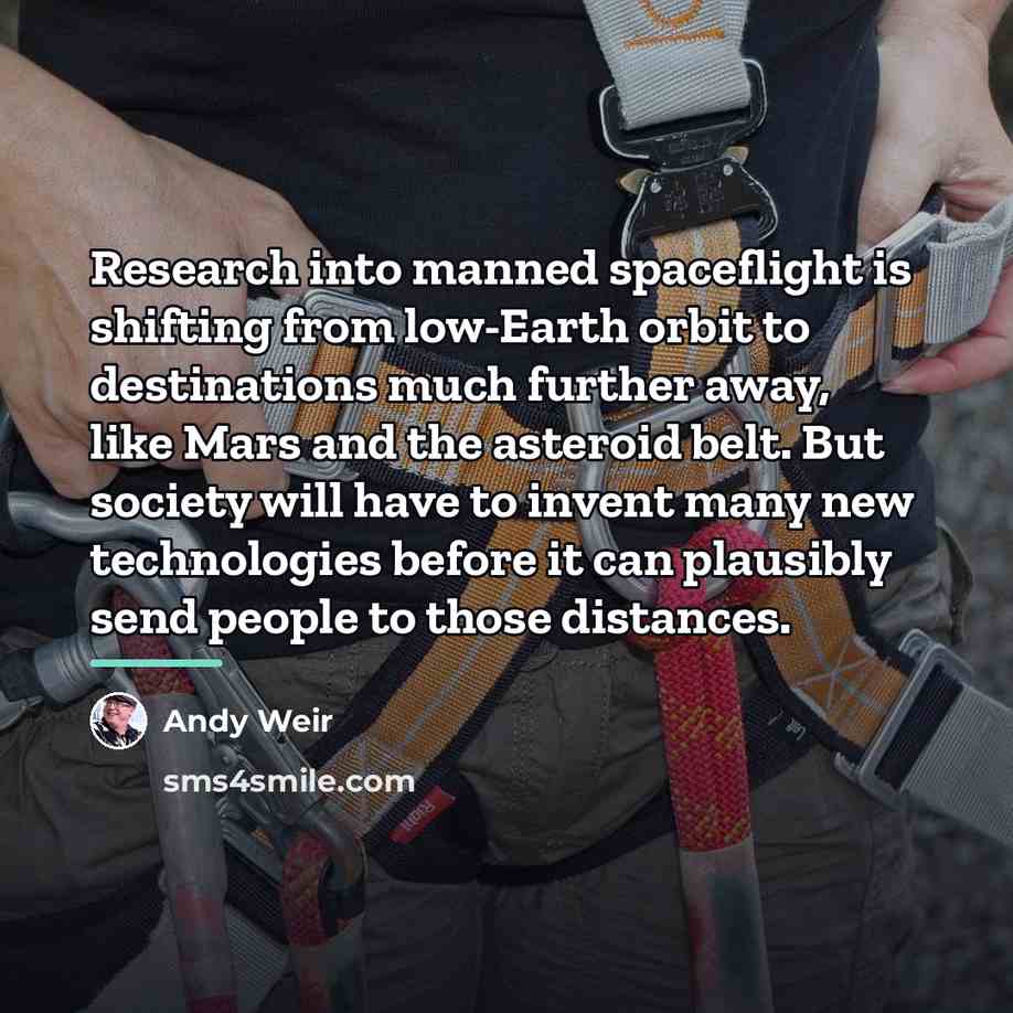 “Research into manned spaceflight is shifting from low-Earth orbit to…” quote by Andy Weir
