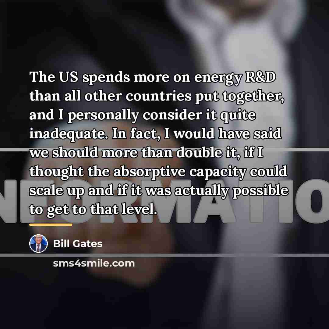 “The US spends more on energy R&D than all other…” quote by Bill Gates