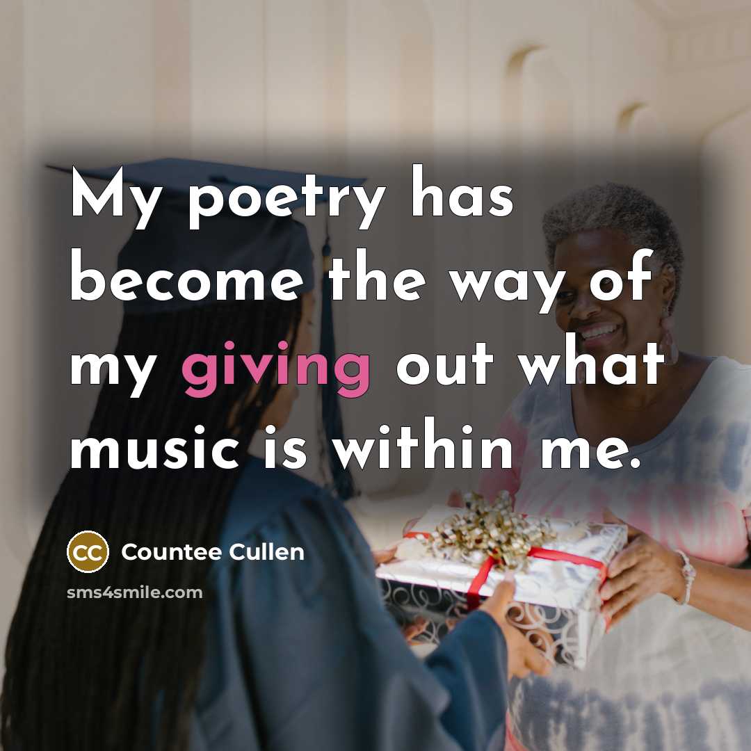“My poetry has become the way of my giving out…” quote by Countee Cullen
