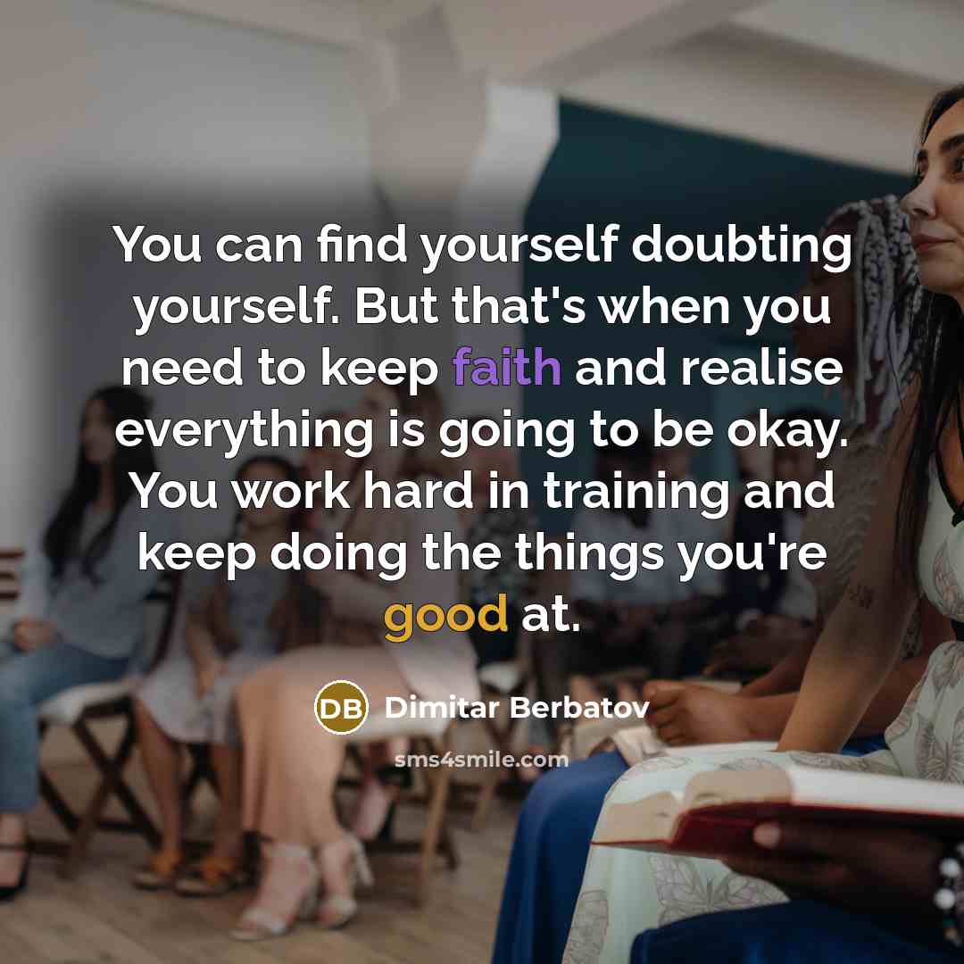 “You can find yourself doubting yourself. But that's when you…” quote by Dimitar Berbatov