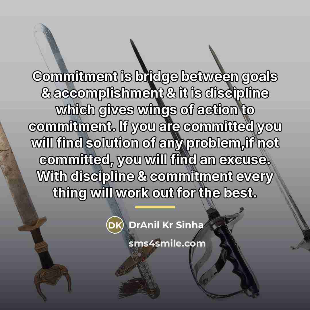 “Commitment is bridge between goals & accomplishment & it is…” quote by DrAnil Kr Sinha