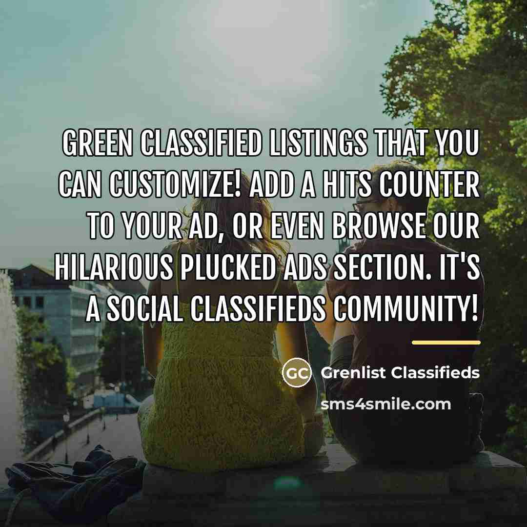 “Green Classified listings that you can customize! Add a hits…” quote by Grenlist Classifieds