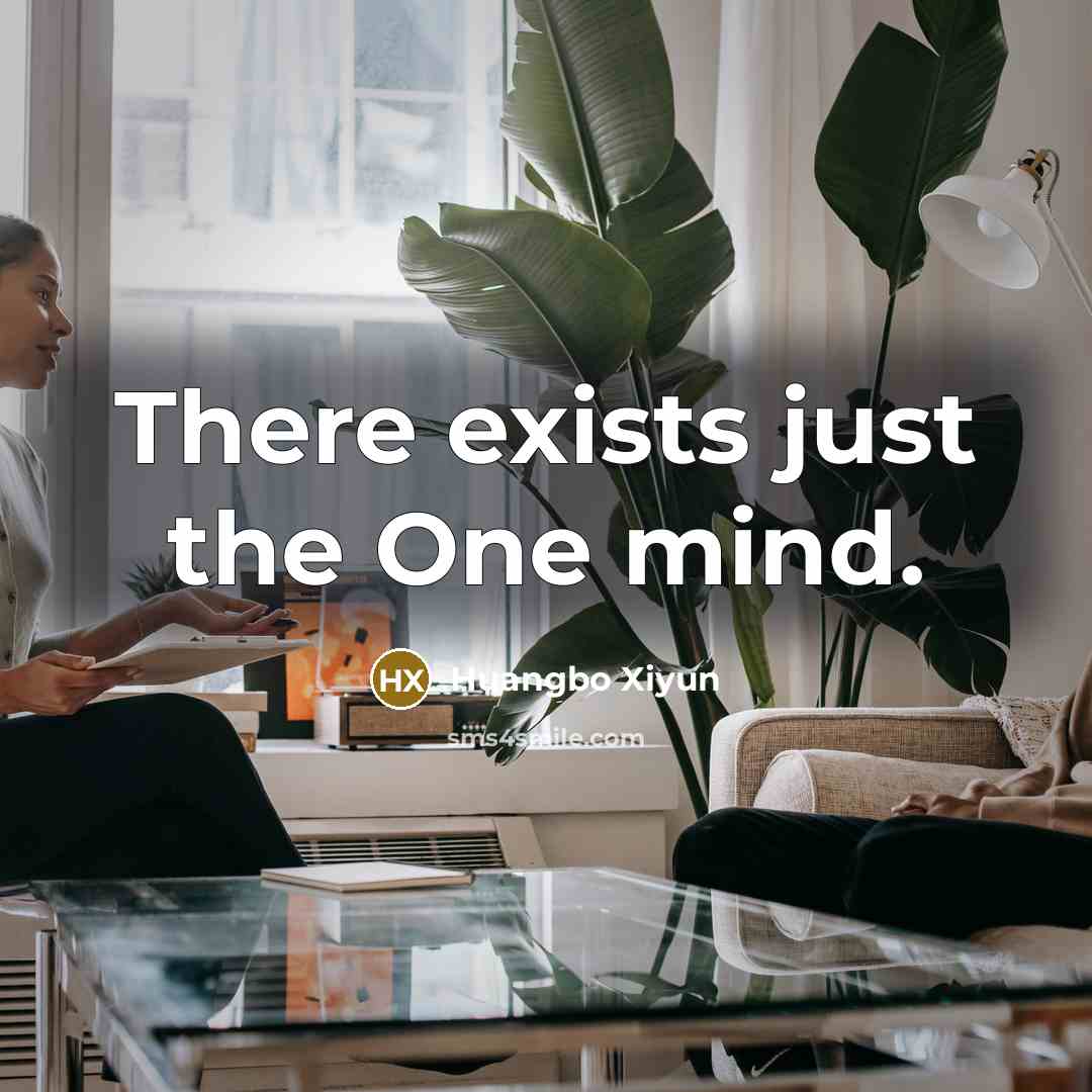 “There exists just the One mind.…” quote by Huangbo Xiyun