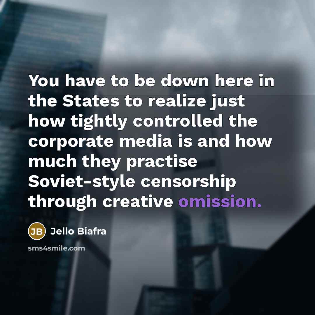 “You have to be down here in the States to…” quote by Jello Biafra
