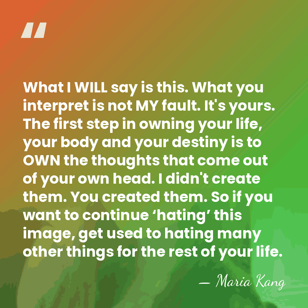 What I WILL say is this. What you interpret is not MY&hellip; - Maria Kang