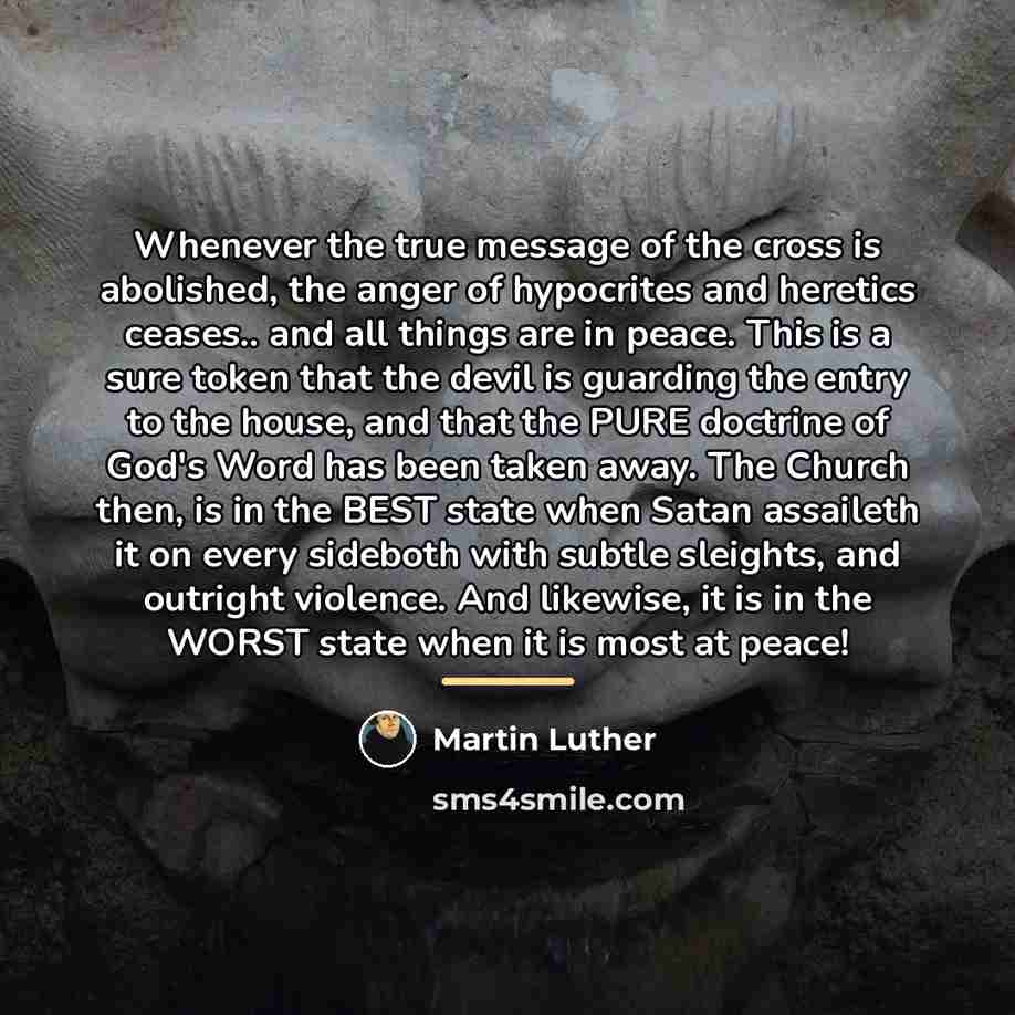 “Whenever the true message of the cross is abolished, the…” quote by Martin Luther