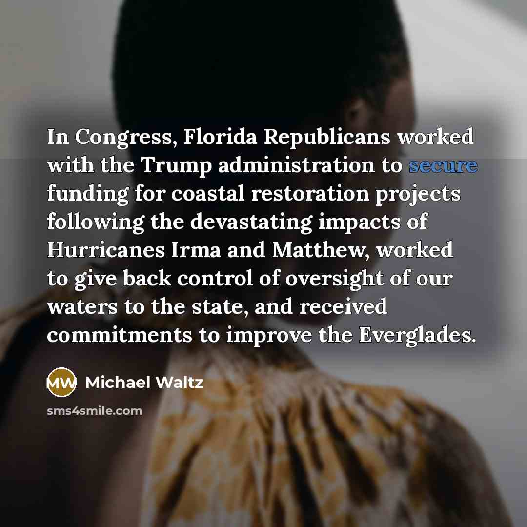 “In Congress, Florida Republicans worked with the Trump administration to…” quote by Michael Waltz