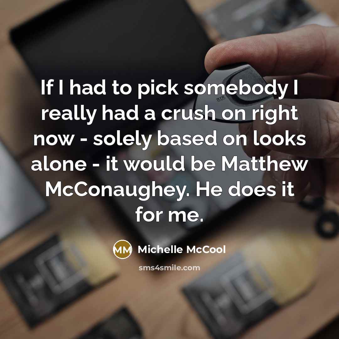 “If I had to pick somebody I really had a…” quote by Michelle McCool