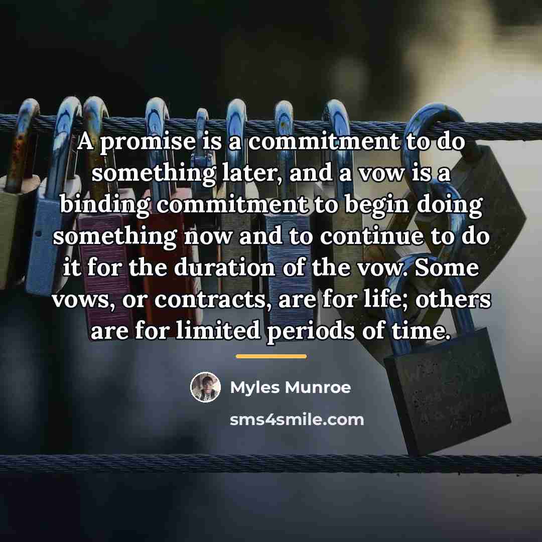 “A promise is a commitment to do something later, and…” quote by Myles Munroe