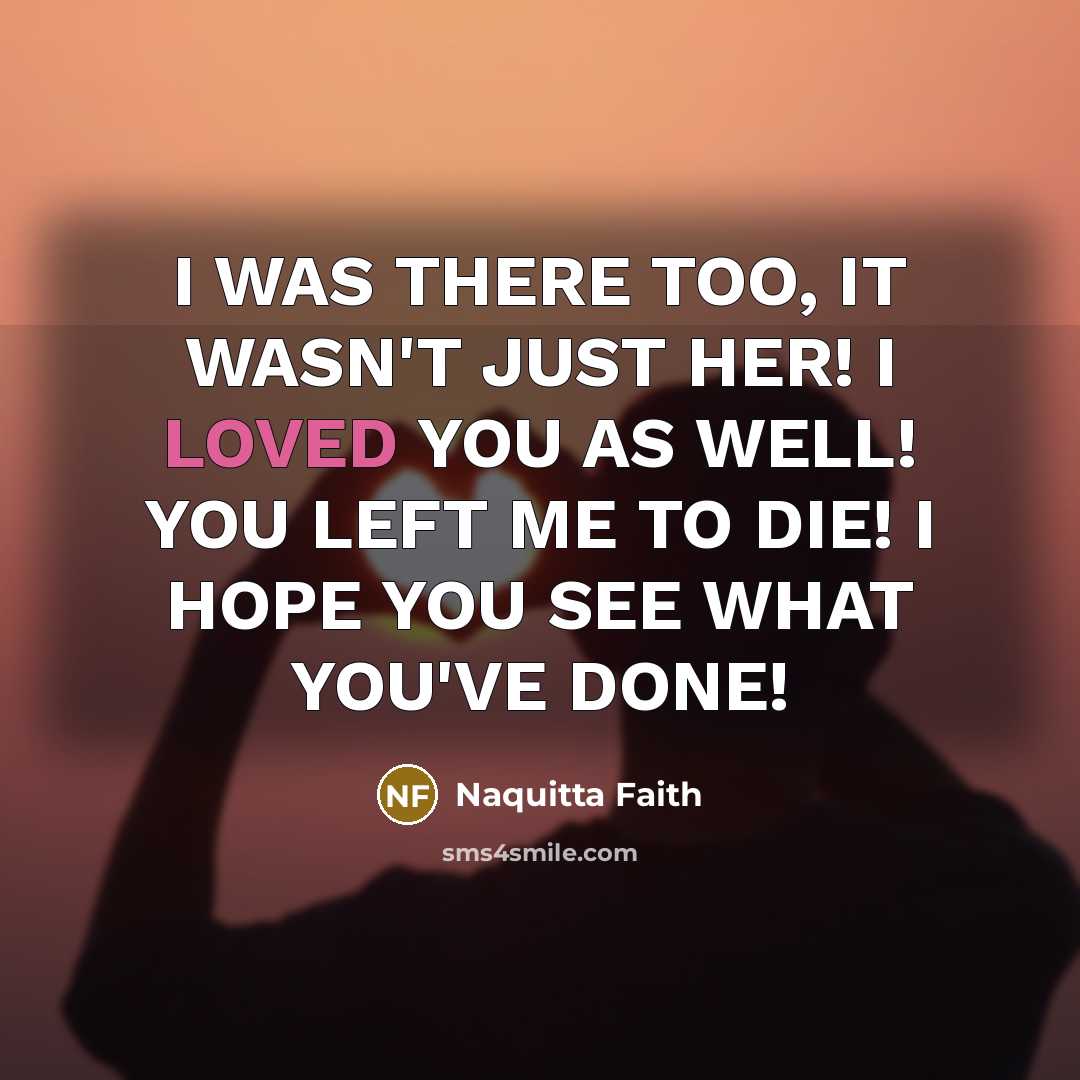 “I WAS THERE TOO, IT WASN'T JUST HER! I LOVED…” quote by Naquitta Faith