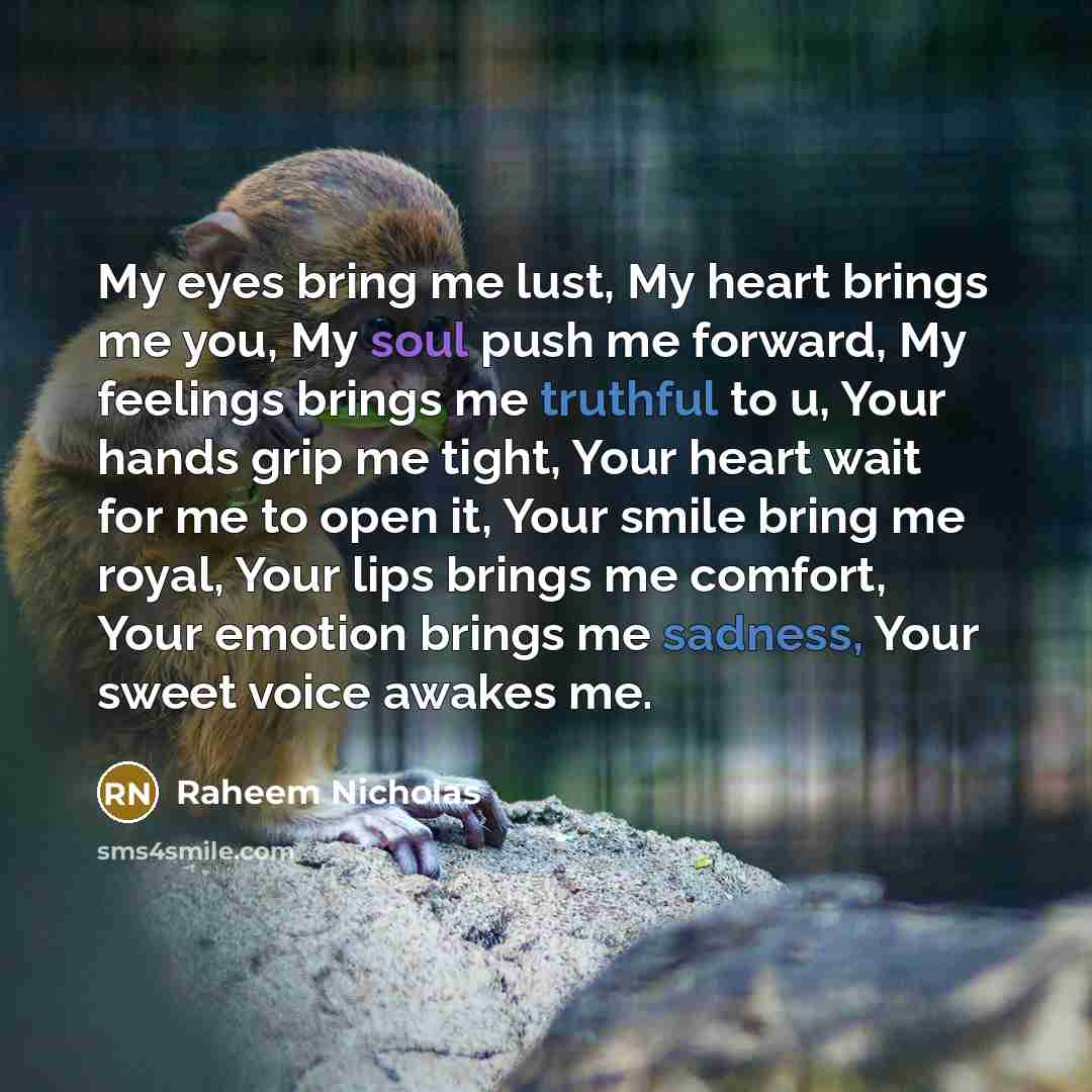 “My eyes bring me lust, My heart brings me you,…” quote by Raheem Nicholas