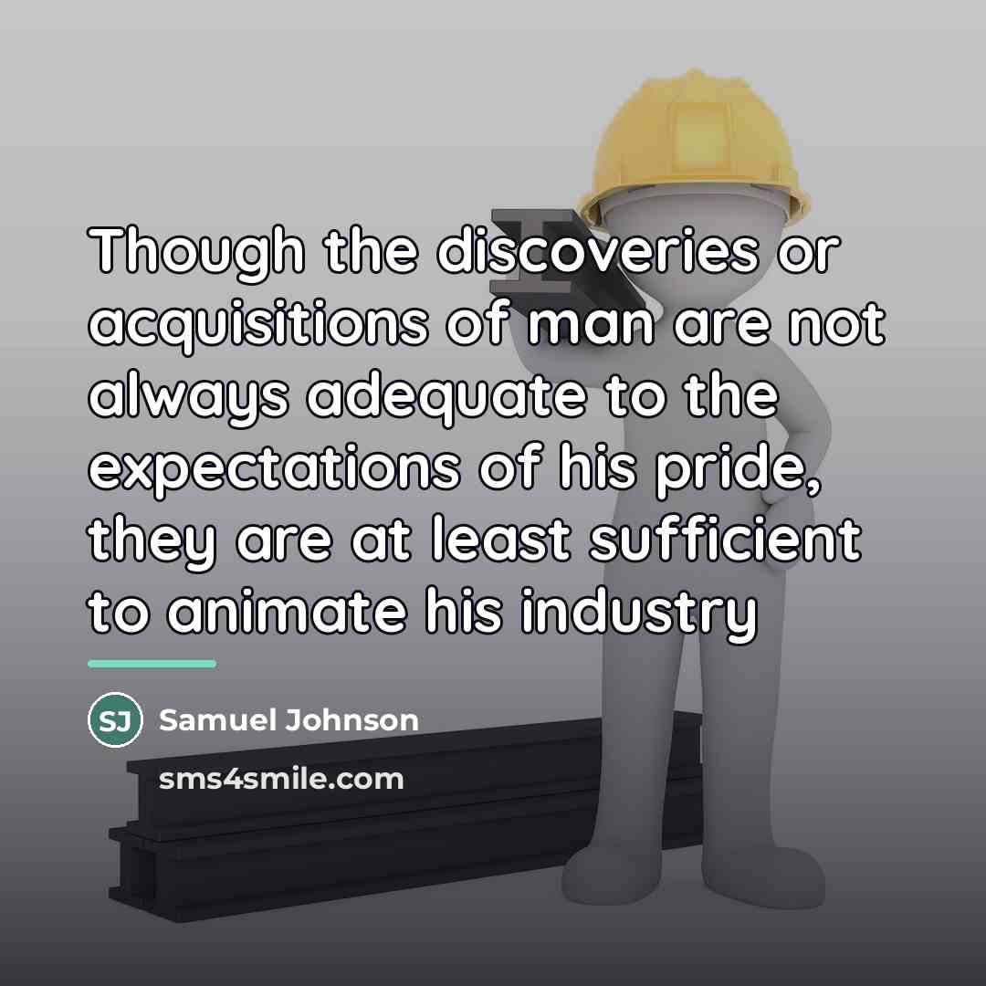 “Though the discoveries or acquisitions of man are not always…” quote by Samuel Johnson