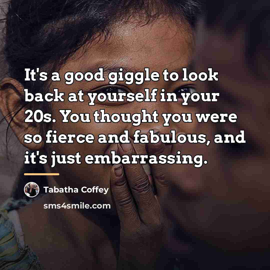 “It's a good giggle to look back at yourself in…” quote by Tabatha Coffey