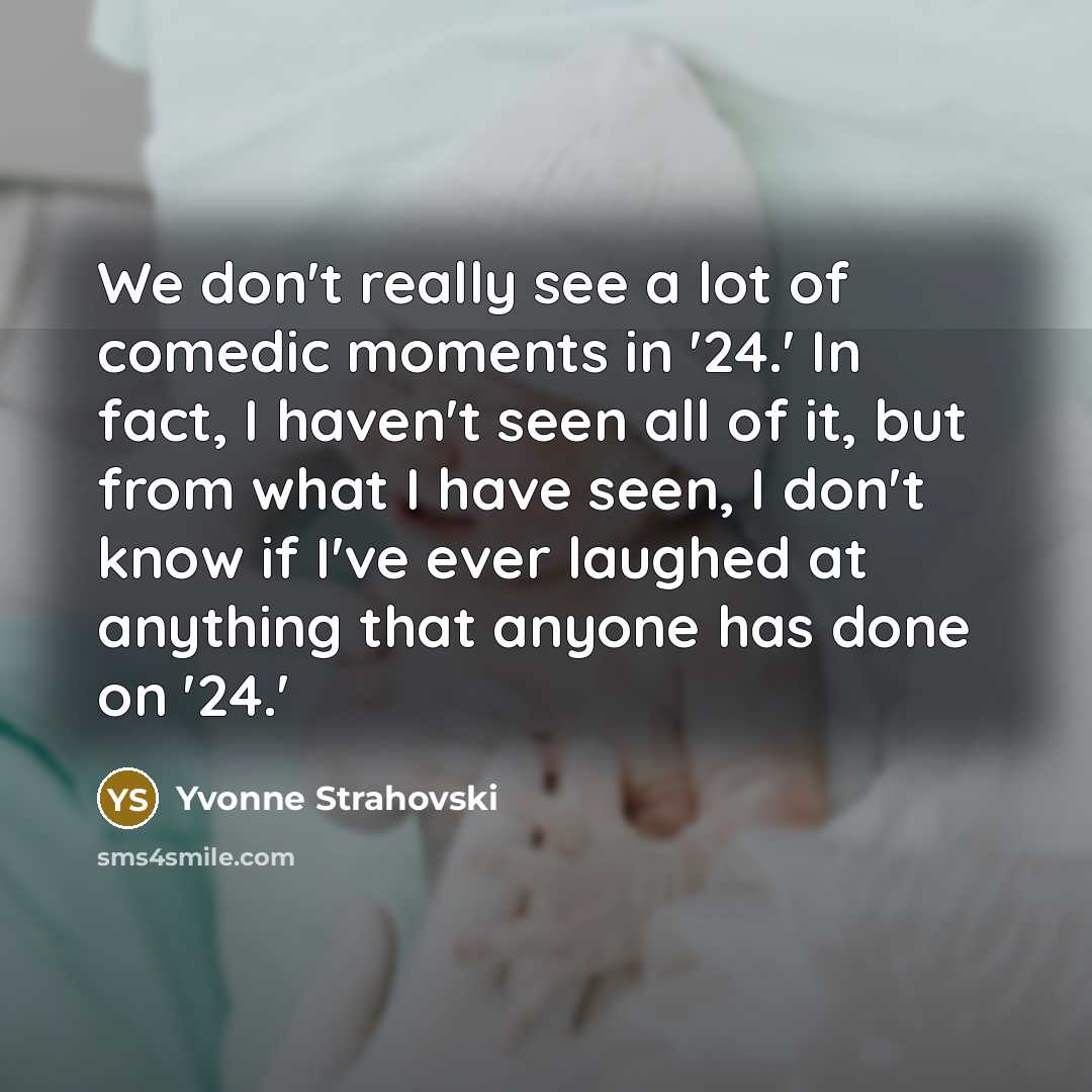 “We don't really see a lot of comedic moments in…” quote by Yvonne Strahovski