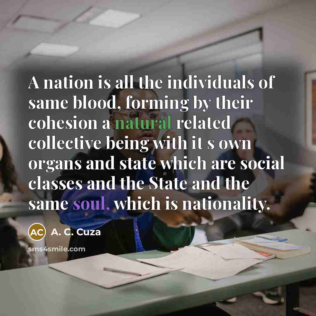 “A nation is all the individuals of same blood, forming…” quote by A. C. Cuza