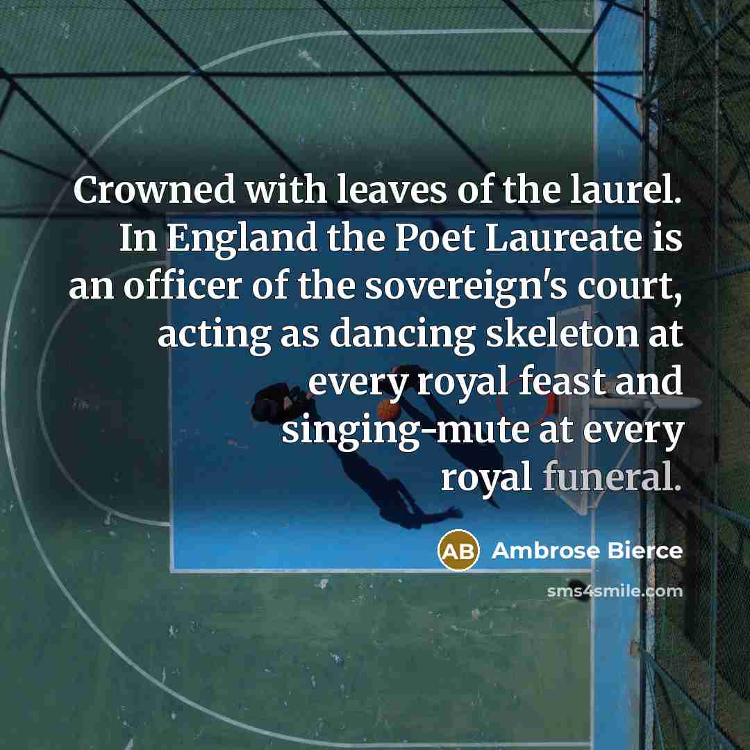 “Crowned with leaves of the laurel. In England the Poet…” quote by Ambrose Bierce
