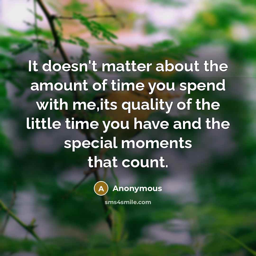 “It doesn't matter about the amount of time you spend…” quote by Anonymous