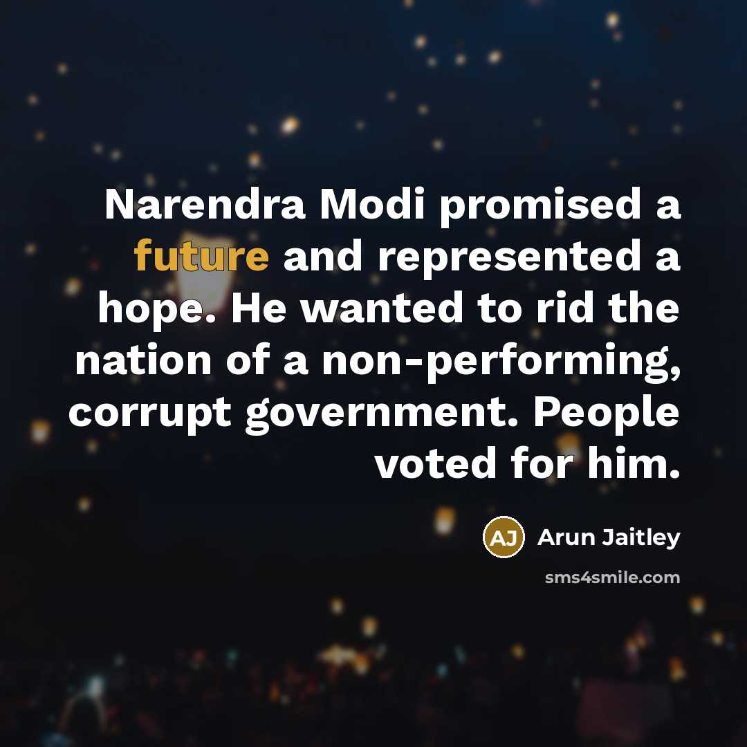 “Narendra Modi promised a future and represented a hope. He…” quote by Arun Jaitley