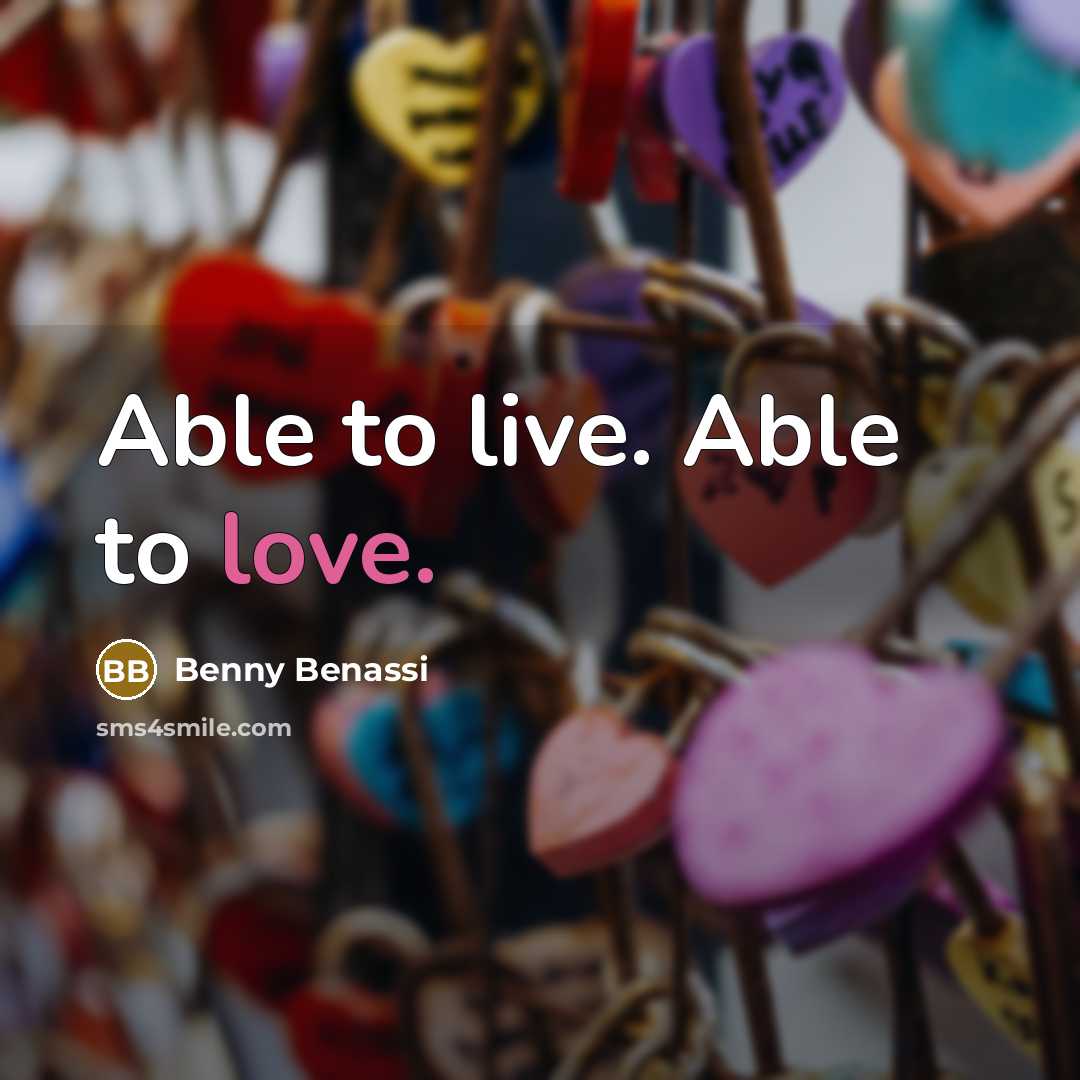 “Able to live. Able to love.…” quote by Benny Benassi