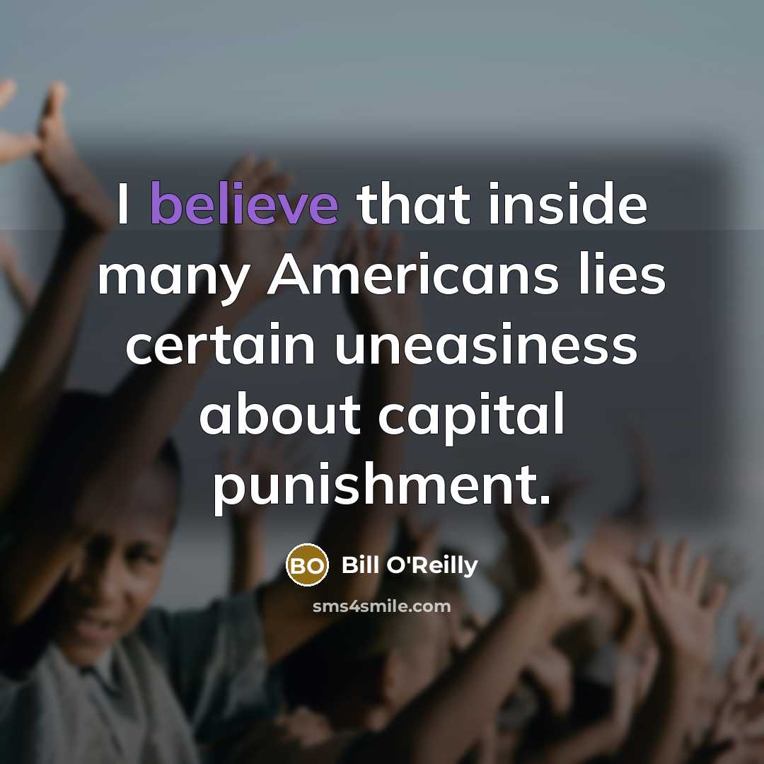 “I believe that inside many Americans lies certain uneasiness about…” quote by Bill O'Reilly