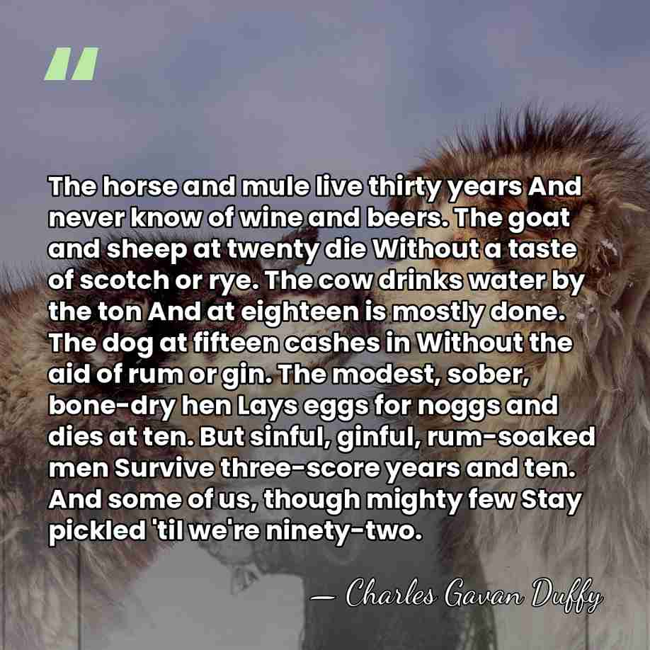 The horse and mule live thirty years And never know of wine&hellip; - Charles Gavan Duffy