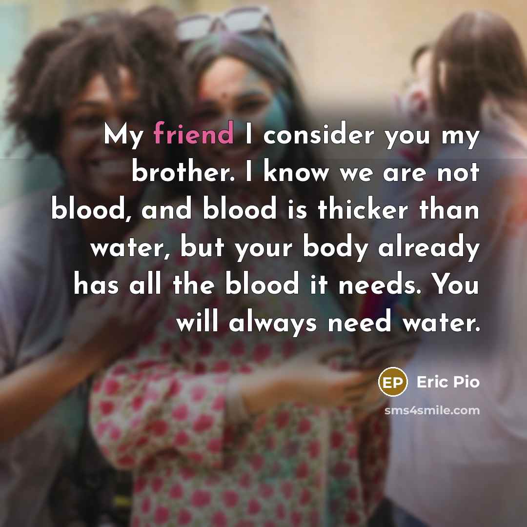 “My friend I consider you my brother. I know we…” quote by Eric Pio