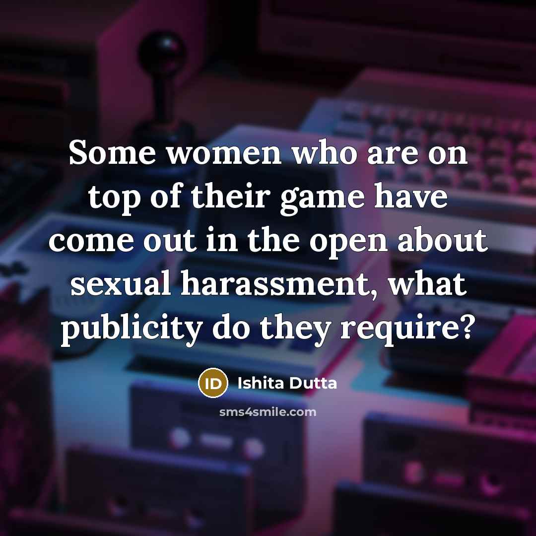 “Some women who are on top of their game have…” quote by Ishita Dutta