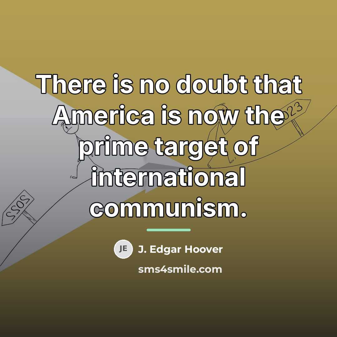 “There is no doubt that America is now the prime…” quote by J. Edgar Hoover