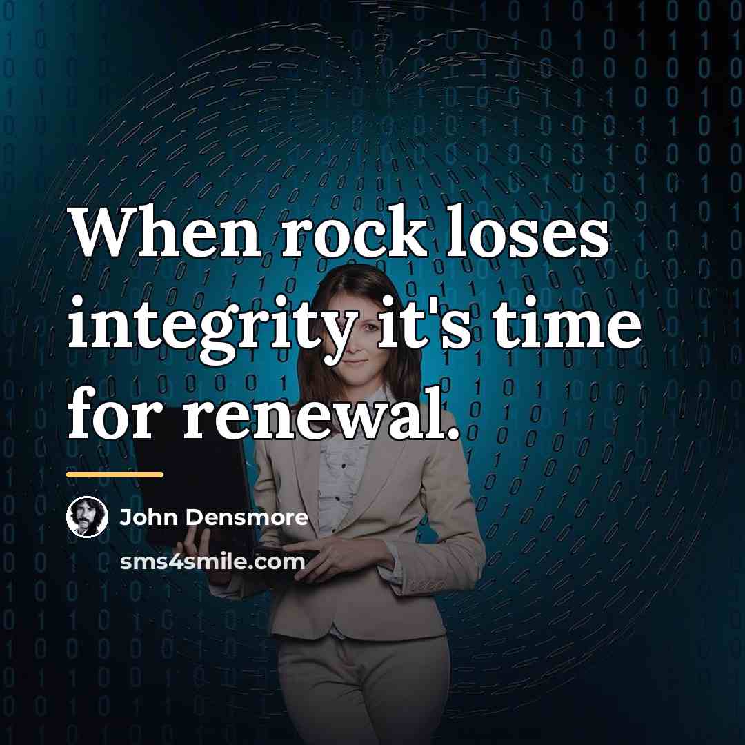 “When rock loses integrity it's time for renewal.…” quote by John Densmore