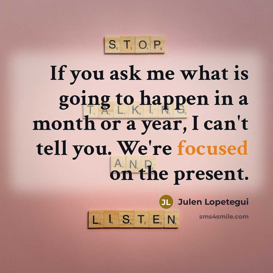 “If you ask me what is going to happen in…” quote by Julen Lopetegui