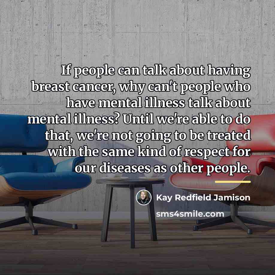 “If people can talk about having breast cancer, why can't…” quote by Kay Redfield Jamison