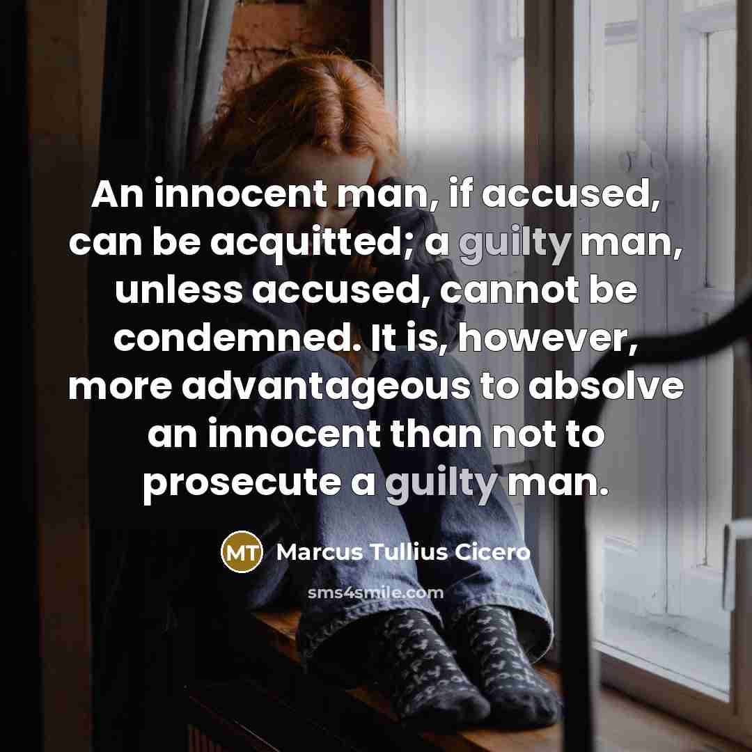 “An innocent man, if accused, can be acquitted; a guilty…” quote by Marcus Tullius Cicero