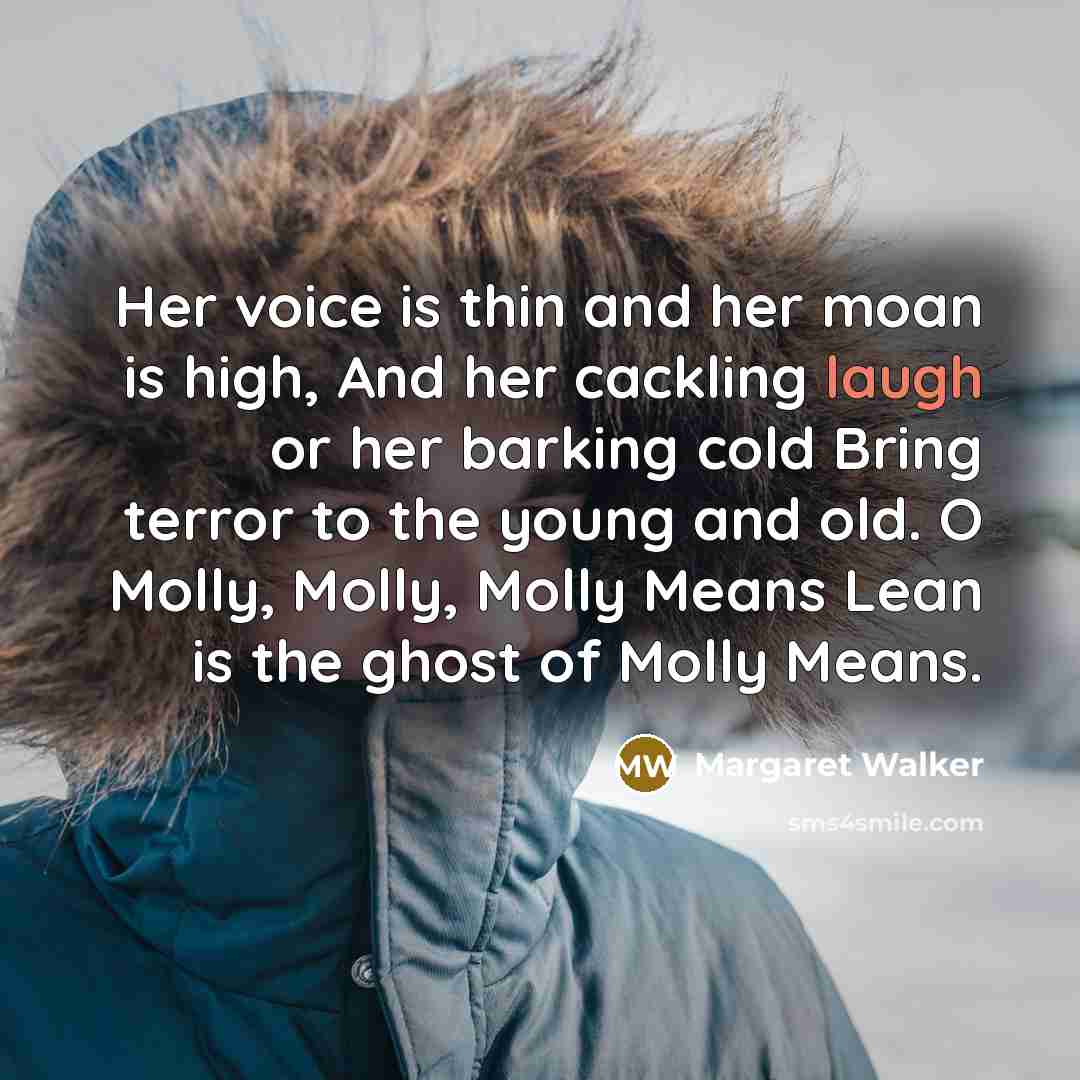 “Her voice is thin and her moan is high, And…” quote by Margaret Walker