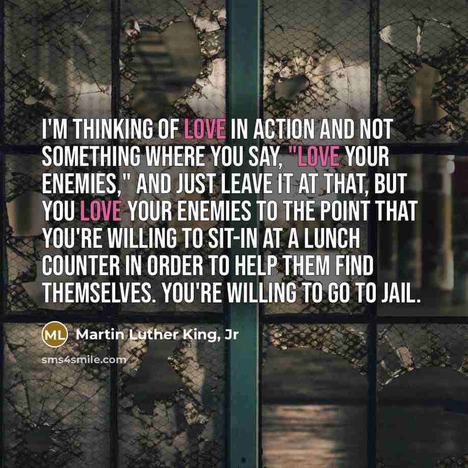 “I'm thinking of love in action and not something where…” quote by Martin Luther King, Jr