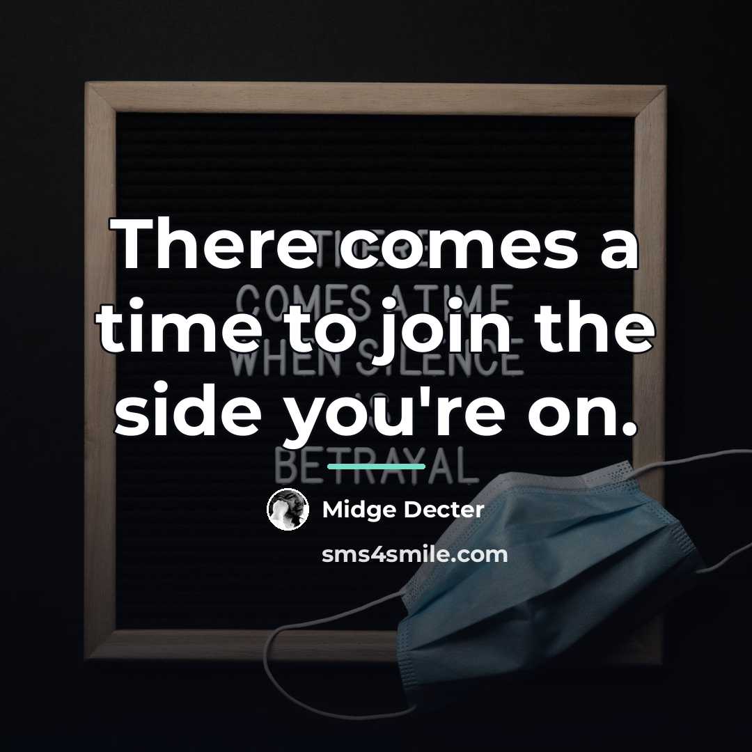 “There comes a time to join the side you're on.…” quote by Midge Decter