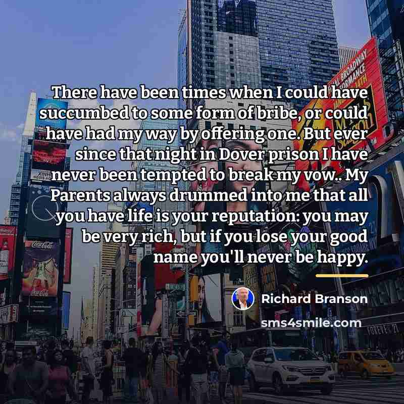 “There have been times when I could have succumbed to…” quote by Richard Branson