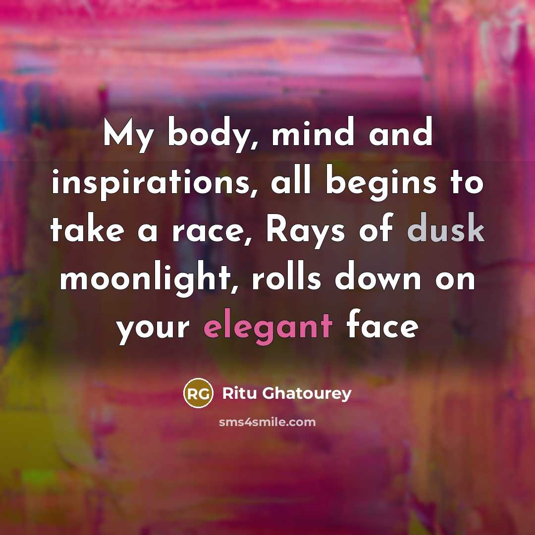 “My body, mind and inspirations, all begins to take a…” quote by Ritu Ghatourey
